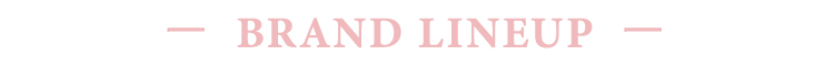 BRAND LINEUP
